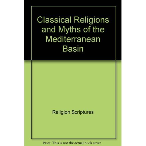Stock image for Classical Religions and Myths of the Mediterranean Basin for sale by The Yard Sale Store