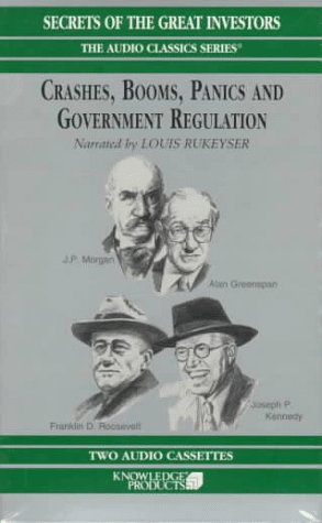 9781568230542: Crashes, Booms, Panics and Government Regulation (Secrets of the Great Investors)