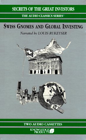 9781568230603: Swiss Gnomes and Global Investing (Secrets of the Great Investors)