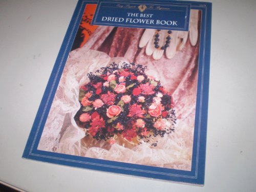 Stock image for Best Dried Flower Book (Easy projects for beginners) for sale by Wonder Book