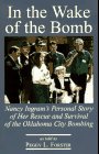 Imagen de archivo de In the Wake of the Bomb: Nancy Imgram's Personal Story of Her Rescue and Survival of the Oklahoma City Bombing a la venta por HPB-Diamond