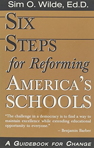 Stock image for Six Steps for Reforming America's Schools for sale by Apple Book Service