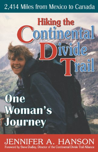 HIKING THE CONTINENTAL DIVIDE TRAIL 2,414 Miles from Mexico to Canada