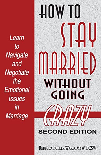 Imagen de archivo de How to Stay Married: Without Going Crazy a la venta por SecondSale