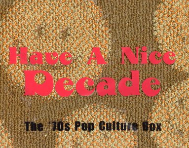 9781568269252: Have a Nice Decade: The 70's Pop Culture Box with Book