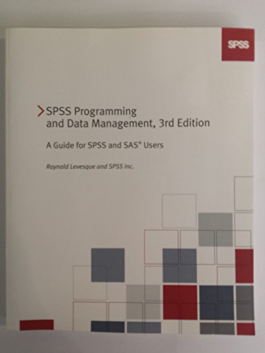 Beispielbild fr SPSS Programming and Data Management: A Guide for SPSS and SAS Users, 3rd Edition zum Verkauf von Goodwill of Colorado