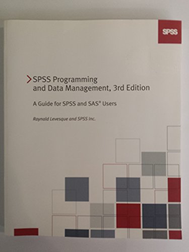 Stock image for SPSS Programming and Data Management: A Guide for SPSS and SAS Users, 3rd Edition for sale by Goodwill of Colorado