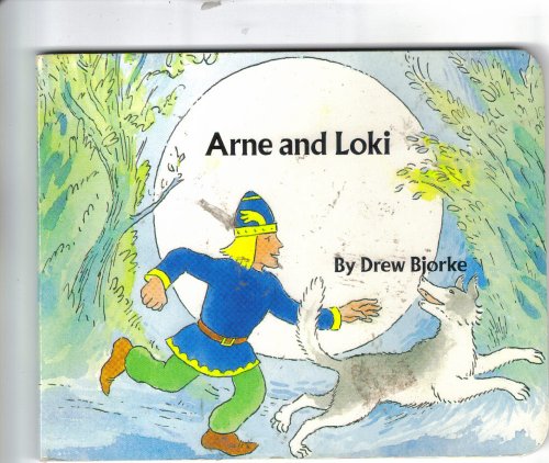 Beispielbild fr Arne and Loki (Arne the Viking series) zum Verkauf von Hedgehog's Whimsey BOOKS etc.