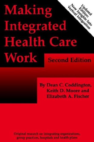 Imagen de archivo de Making Integrated Health Care Work a la venta por BookDepart