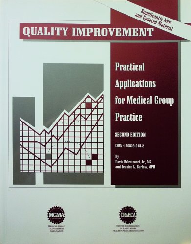 Stock image for Quality Improvement: Practical Applications for Medical Group Practice for sale by ThriftBooks-Dallas