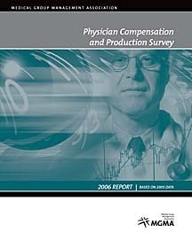 MGMA Physician Compensation and Production Survey 2006: Based on 2005 Data (9781568291727) by MGMA; Medical Group Management Association