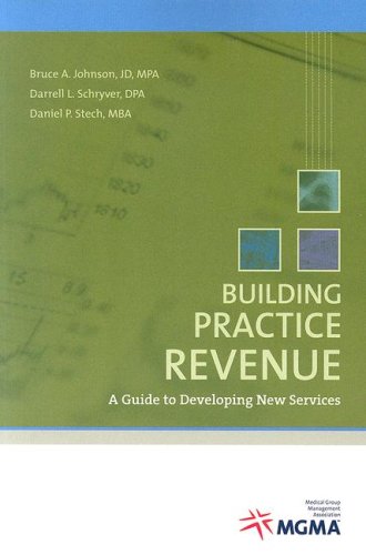 Building Practice Revenue: A Guide to Developing New Services (9781568292298) by Johnson, Bruce; Schryver, Darrell; Stech, Daniel P.