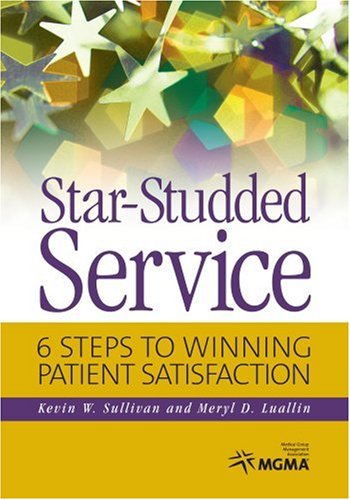 Stock image for Star-Studded Service: 6 Steps to Winning Patient Satisfaction for sale by ThriftBooks-Dallas