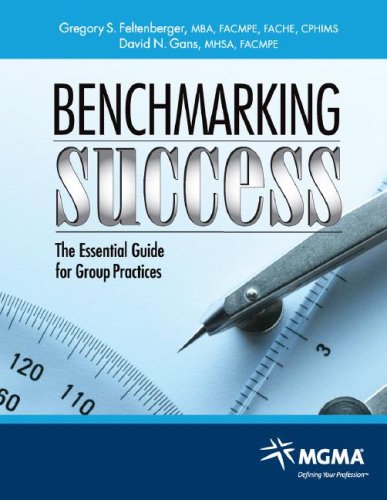 Stock image for Benchmarking Success: The Essential Guide for Group Practices for sale by HPB-Red