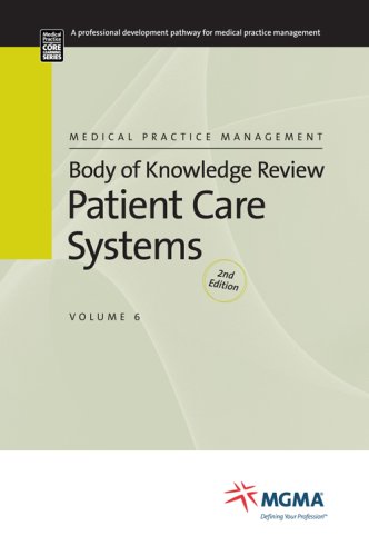 Stock image for Body of Knowledge Review Series 2nd Edition Patient Care Systems volume 6 (Medical Practice Management Body of Knowledge Review Series) for sale by RiLaoghaire