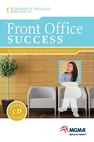 Stock image for Front Office Success: How to Satisfy Patients and Boost the Bottom Line for sale by Goodwill Books