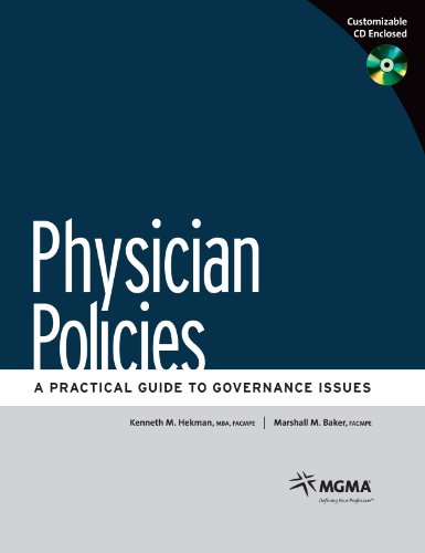 Physician Policies: A Practical Guide to Governance Issues (9781568293868) by Marshall M. Baker; FACMPE; Kenneth M. Hekman; MBA