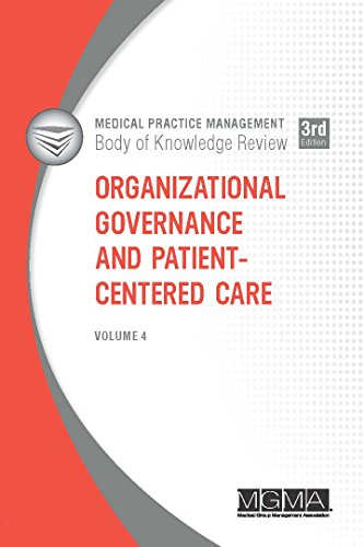 Imagen de archivo de Medical Practice Management Body of Knowledge Review: Organizational Governance and Patient-Centered Care a la venta por HPB-Diamond