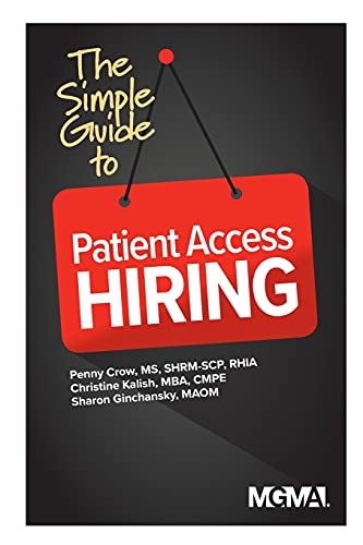 Beispielbild fr The Simple Guide to Patient Access Hiring zum Verkauf von ThriftBooks-Atlanta