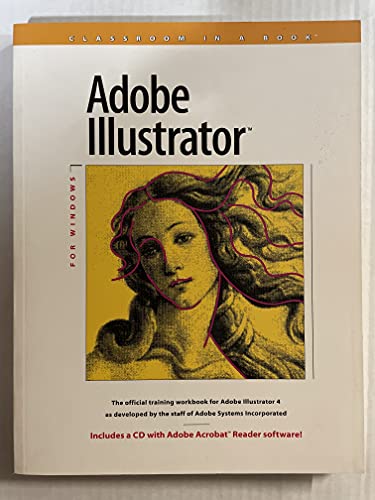 Adobe Illustrator for Windows. The official training workbook for Adobe Illustrator 4 as develope...