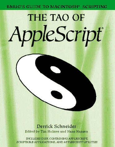 Imagen de archivo de The Tao of Applescript : BMUG's Guide to Macintosh Scripting a la venta por HPB-Red
