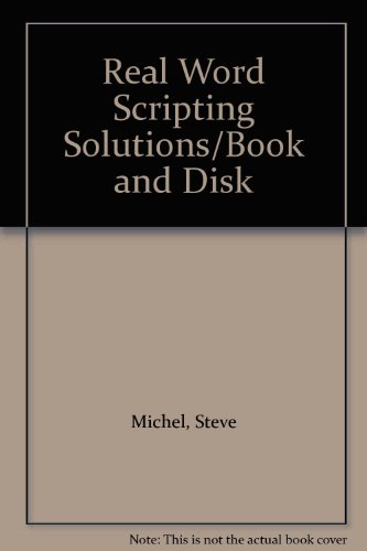 Real Word Scripting Solutions/Book and Disk (9781568300979) by Michel, Steve