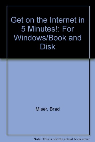 Get on the Internet in 5 Minutes!: For Windows/Book and Disk (9781568301365) by Hayden Development Group; Brian Gill