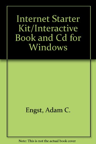 Internet Starter Kit/Interactive Book and Cd for Windows (9781568302317) by Engst, Adam C.; Engst, Tonya