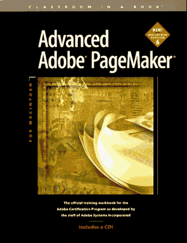 Stock image for Advanced Adobe PageMaker for Macintosh : Classroom in a Book (Classroom in a Book Ser.) for sale by Top Notch Books
