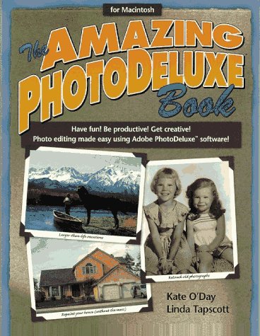 The Amazing PhotoDeluxe Book for Macintosh