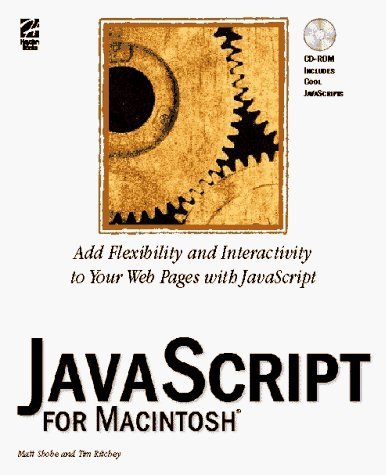 Javascript for Macintosh (9781568302782) by Shobe, Matt; Ritchey, Tim