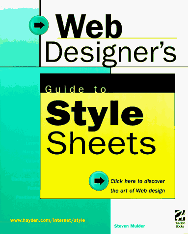 Web Designer's Guide to Style Sheets (9781568303062) by Mulder, Steven