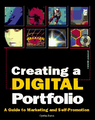 Imagen de archivo de Creating a Digital Portfolio A Guide to Marketing and Self-Promotion a la venta por Virtuous Volumes et al.