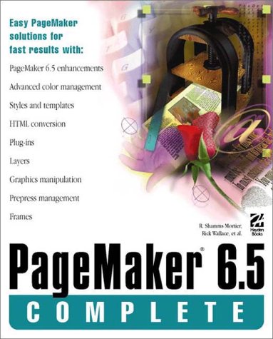 Pagemaker 6.5 Complete (9781568303314) by Mortier, R. Shamms; Wallace, Rick