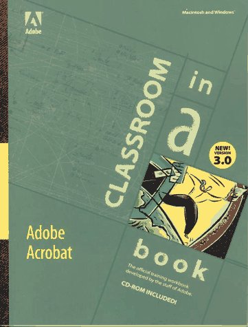 Stock image for Adobe Acrobat Version 3.0: Classroom in a Book for sale by Orion Tech