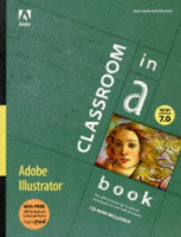 Beispielbild fr Adobe Illustrator version 7.0 Classroom in a Book. . The official training workbook (Classroom in a Book (Adobe)) zum Verkauf von medimops