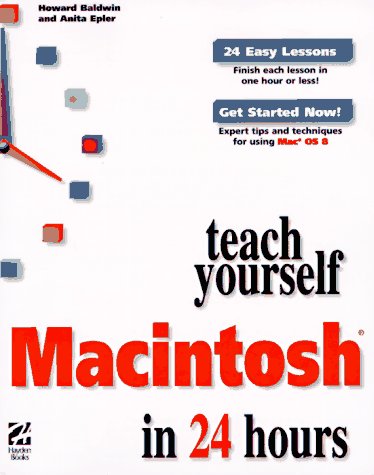 Beispielbild fr Teach Yourself Macintosh in 24 Hours (Sams Teach Yourself) zum Verkauf von Wonder Book