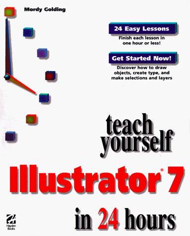 Imagen de archivo de Teach Yourself Illustrator 7 in 24 Hours (Sams Teach Yourself) a la venta por Wonder Book