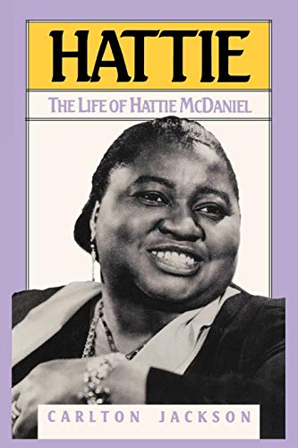 Imagen de archivo de Hattie: The Life of Hattie McDaniel a la venta por HPB-Diamond