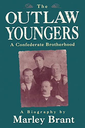 9781568330457: The Outlaw Youngers: A Confederate Brotherhood: A Confederate Brotherhood