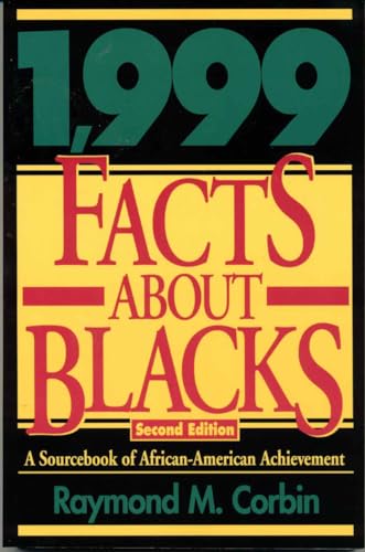 Beispielbild fr 1,999 Facts about Blacks : A Sourcebook of African-American Achievement zum Verkauf von Better World Books