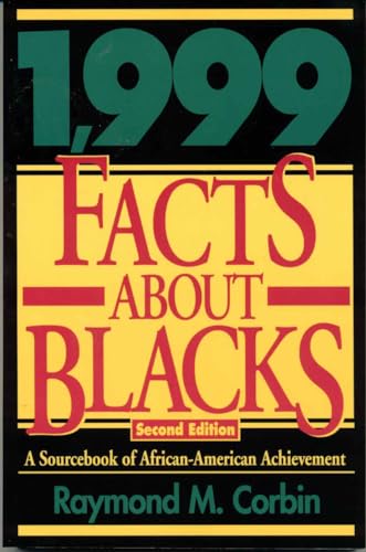 Imagen de archivo de 1,999 Facts about Blacks : A Sourcebook of African-American Achievement a la venta por Better World Books