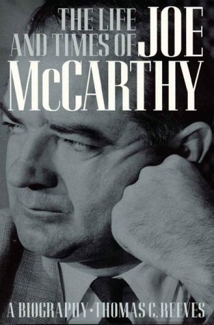 Beispielbild fr The Life and Times of Joe McCarthy : A Biography zum Verkauf von Better World Books