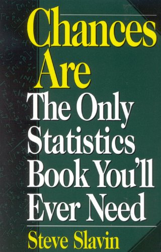 Beispielbild fr Chances Are : The Only Statistics Book You'll Ever Need zum Verkauf von Better World Books