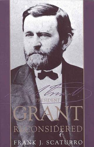 9781568331324: President Grant Reconsidered