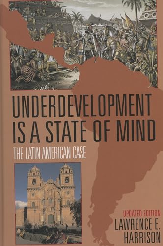 Stock image for Underdevelopment is a State of Mind: The Latin American Case for sale by ThriftBooks-Dallas