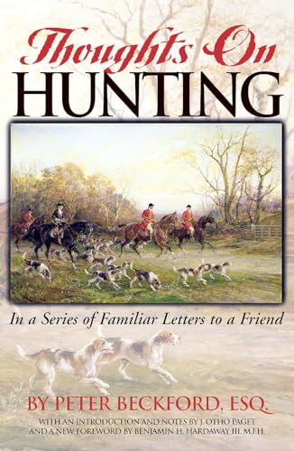 Stock image for Thoughts on Hunting: In a Series of Familiar Letters to a Friend (The Derrydale Press Foxhunters Library) for sale by Michael Lyons