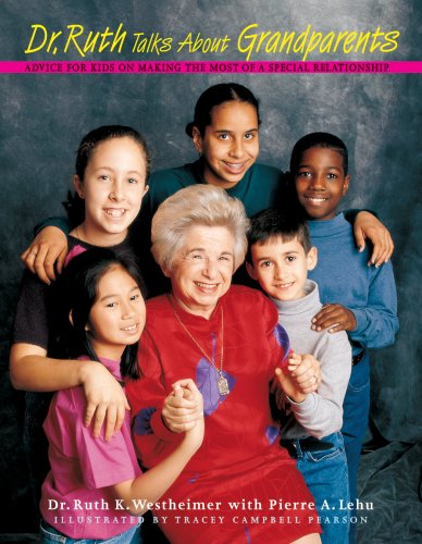 9781568331805: Dr. Ruth Talks About Grandparents: Advice for Kids on Making the Most of a Special Relationship