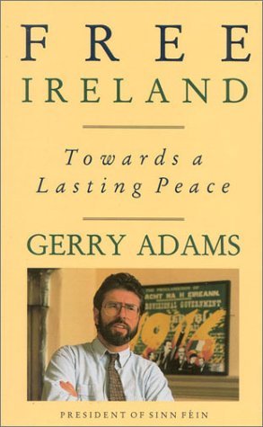 Stock image for Free Ireland: Towards a Lasting Peace for sale by Friends of  Pima County Public Library