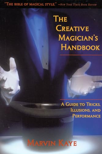 Stock image for The Creative Magician's Handbook: A Guide to Tricks, Illusions, and Performance for sale by Wonder Book